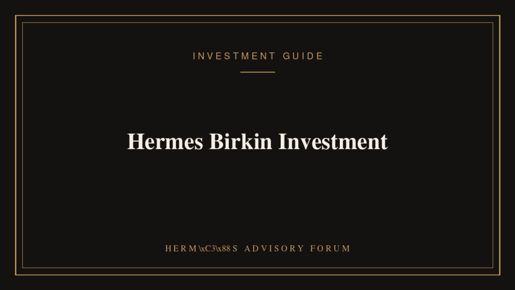 Hermes Birkin bag displayed as a luxury investment asset