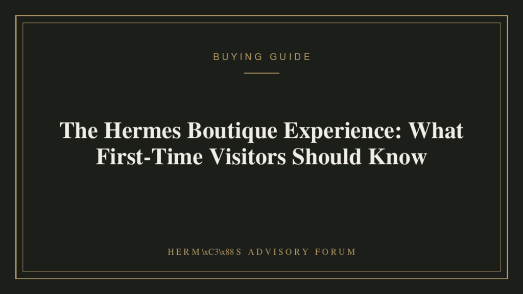 Elegant Hermes boutique storefront showcasing the in-store shopping experience