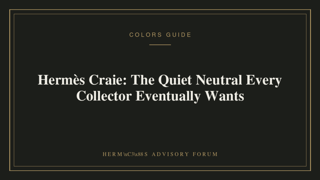 Hermes handbag in the soft neutral Craie color displayed against a light background