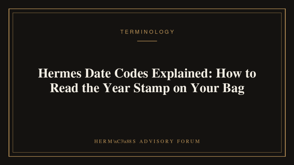 Close-up of an Hermes date code stamp inside a leather handbag