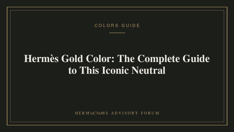 Hermès Gold Color: The Complete Guide to This Iconic Neutral Hermes bag in the classic Gold color leather