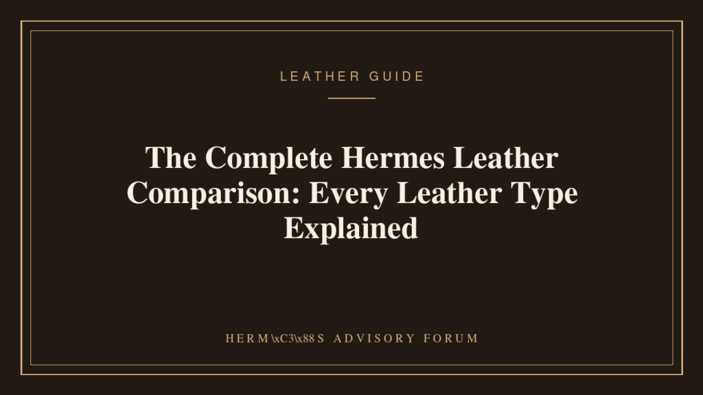 Several Hermes leather swatches including Togo, Epsom, and Clemence side by side