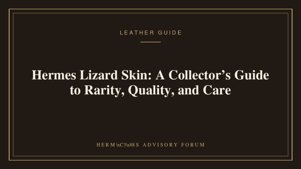 Close-up of Hermes lizard skin texture on a small leather good