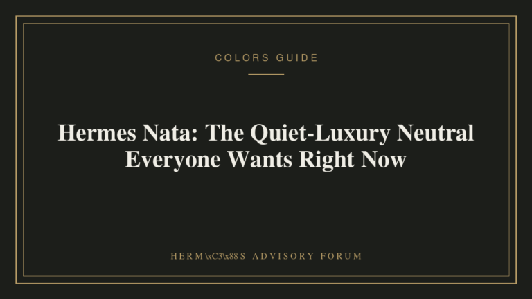 Hermes Nata: The Quiet-Luxury Neutral Everyone Wants Right Now Hermes handbag in the soft cream Nata color displayed against a neutral background