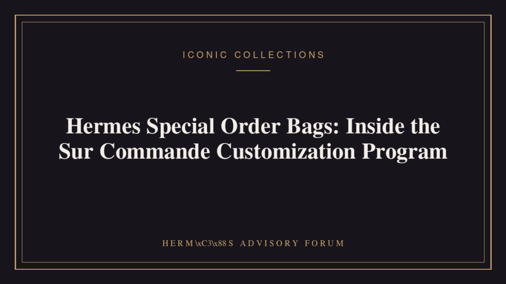 Hermes Special Order bag showcasing a custom Sur Commande leather and hardware combination