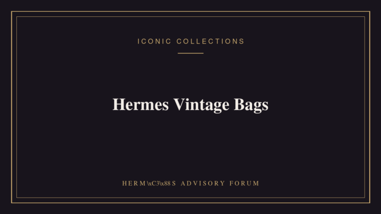 Buying Hermes Vintage Bags: A Collectors Guide to Dating, Condition, and Value Vintage Hermes handbag showing decades of patina and classic craftsmanship