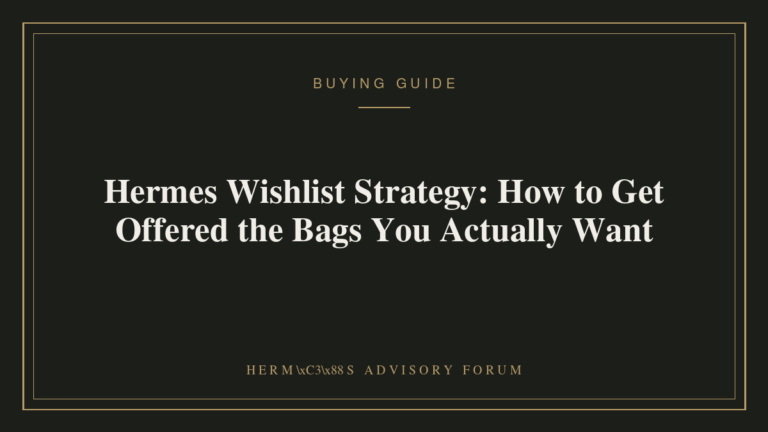 Hermes Wishlist Strategy: How to Get Offered the Bags You Actually Want Client browsing Hermes bags in a boutique building a wishlist