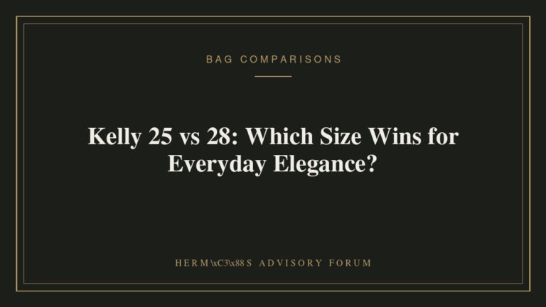 Kelly 25 vs 28: Which Size Wins for Everyday Elegance? Side by side comparison of the Hermes Kelly 25 and Kelly 28 handbags showing size difference