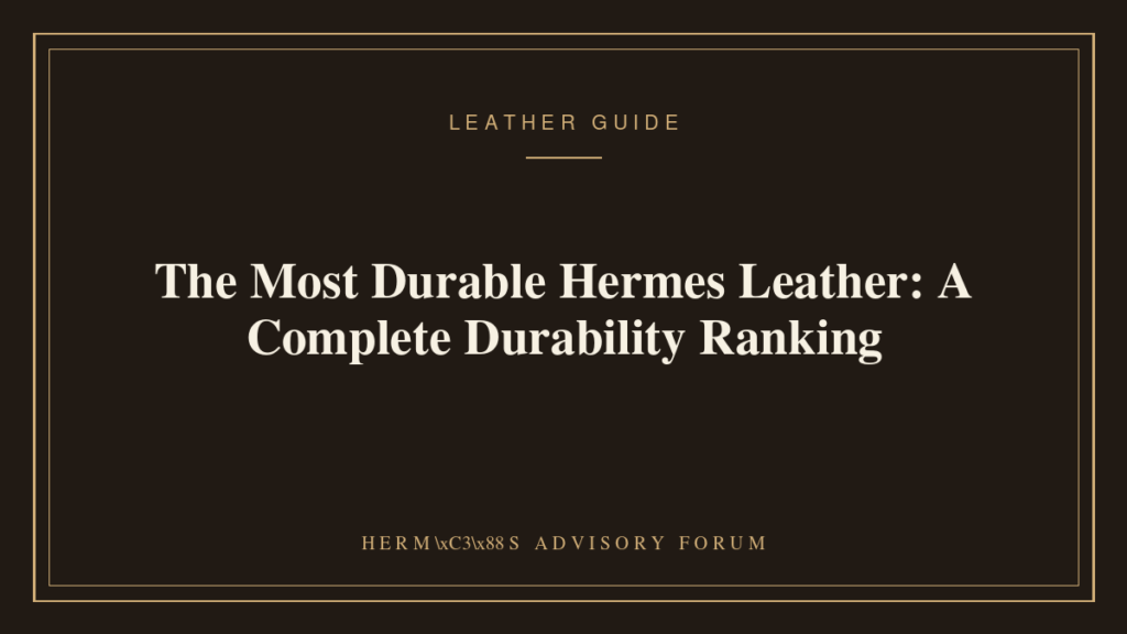 Close-up of durable Epsom leather texture on a Hermes bag corner