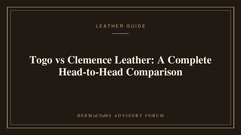 Side by side comparison of Togo and Clemence leather textures on Hermes bags